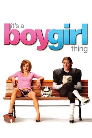 ბიჭი გოგოში / It's a Boy Girl Thing