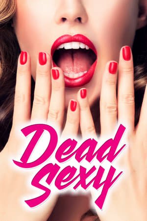 მომაკვდინებლად სექსუალური / Dead Sexy