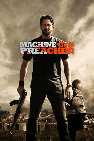 მქადაგებელი ტყვიამფრქვევით / Machine Gun Preacher