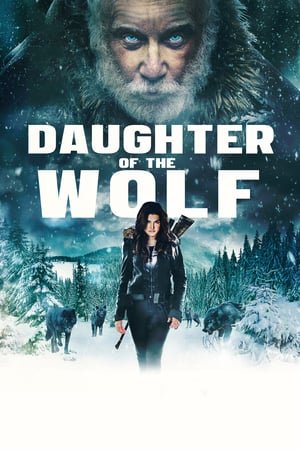 მგლის ქალიშვილი / Daughter of the Wolf