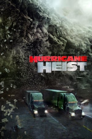 ძარცვა შტორმში / The Hurricane Heist