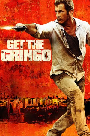 დაიჭირე გრინგო / Get the Gringo