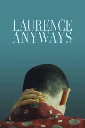 და მაინც ლოურენსი / Laurence Anyways