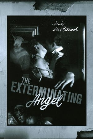 გამანადგურებელი ანგელოზი / The Exterminating Angel