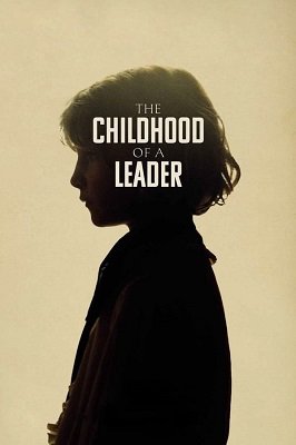 ლიდერის ბავშვობა  / lideris bavshvoba  / The Childhood of a Leader