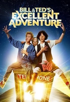 ბილის და ტედის იდეალური თავგადასავალი / Bill & Ted's Excellent Adventure